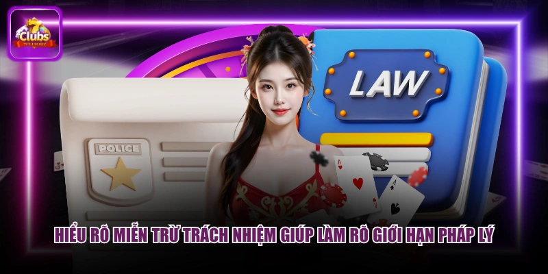 Miễn Trừ Trách Nhiệm 1 Hiểu rõ miễn trừ trách nhiệm giúp làm rõ giới hạn pháp lý