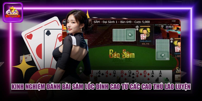 Kinh nghiệm đánh bài sâm lốc đỉnh cao từ các cao thủ lão luyện