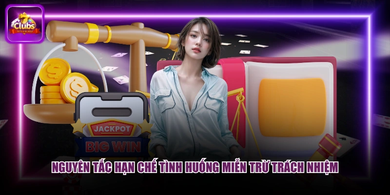 Miễn Trừ Trách Nhiệm 3 Nguyên tắc hạn chế tình huống miễn trừ trách nhiệm